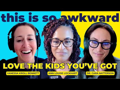 Love the Kid You’ve Got