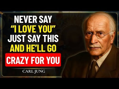 12 Things Men Appreciate More Than Saying Love You || Carl Jung