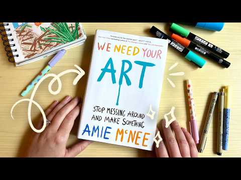 The Book That TRANSFORMED My Creative Practice ✨ We Need Your Art by Amie McNee