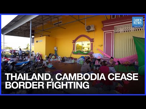 Relief as Thailand and Cambodia Halt Fierce Border Fighting | Dawn News English
