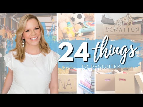 24 Things to Declutter that will CHANGE YOUR LIFE