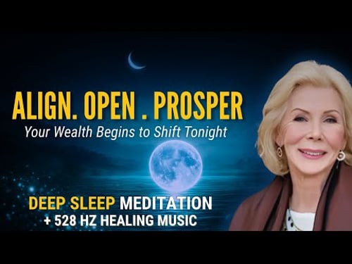 Wealth is Responding to You Tonight | Sleep Meditation – Louise Hay
