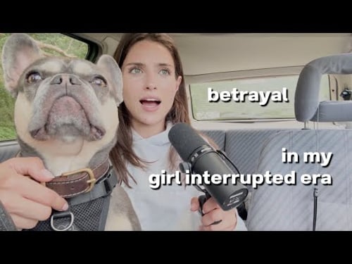 betrayal in my girl interrupted era // EP 89