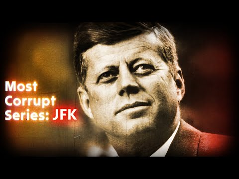 Most Corrupt Series: JFK - Forgotten History