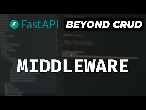 Middleware, Setting Up Custom Logging And CORS - FastAPI Beyond CRUD (Part 17)