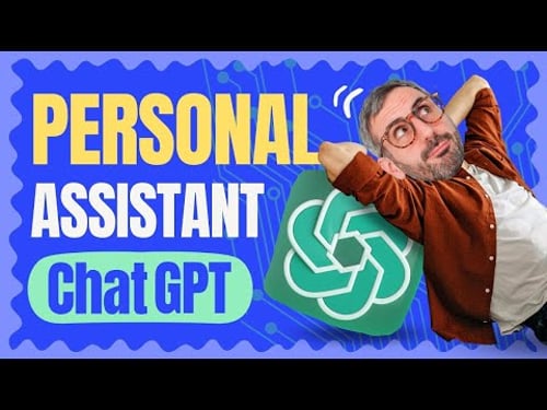 Turn ChatGPT into your Personal Assistant