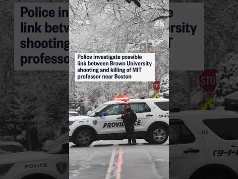 Police investigate possible link between Brown University shooting and killing of MIT professor