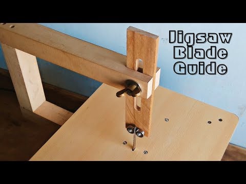 Make A Jigsaw Table Blade Guide || Jigsaw Blade Support