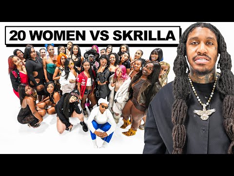 67 WOMEN VS 1 RAPPER : SKRILLA
