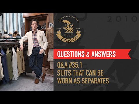 Q&A #35 Suits That Can Be Worn As Separates - Part 1