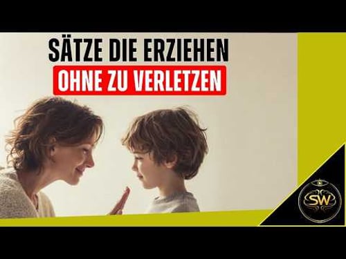 7 Sätze, die erziehen, ohne toxisches Verhalten zu erzeugen | Vera F. Birkenbihl