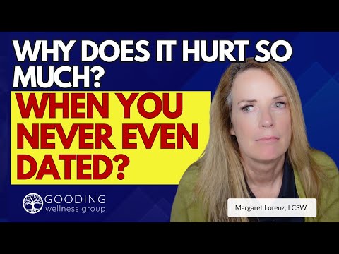 Why Does It HURT So Much When You Never Even Dated