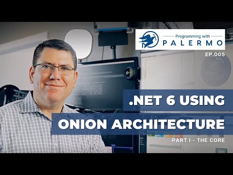 .NET 6 using Onion Architecture, Part I - The Core | Programming with Palermo, ep.005