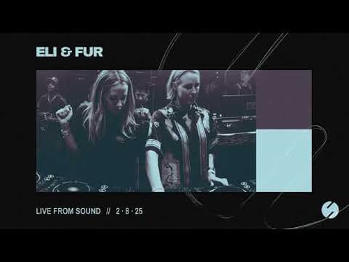 Eli & Fur - Live DJ Set from Sound, LA - February 8th, 2025