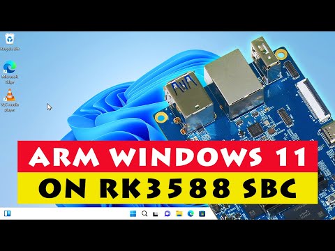ARM Windows 11 on RK3588 SBC (Orange Pi 5)