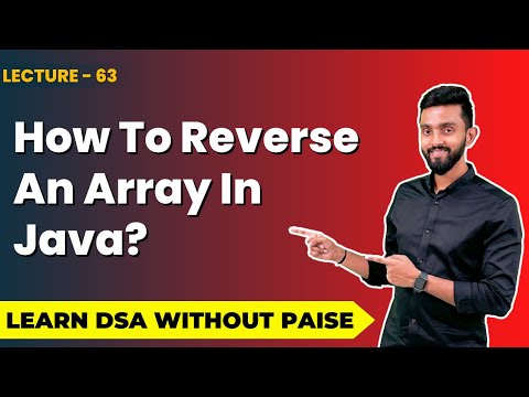 How To Reverse An Array In JAVA | FREE DSA Course in JAVA | Lecture 63