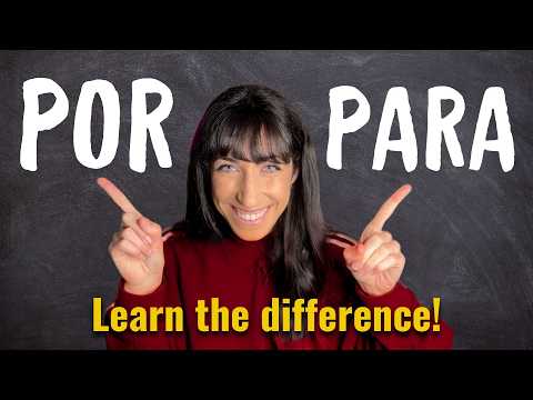 POR vs. PARA - Never confuse them again! 🇪🇸