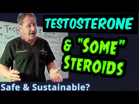 Testosterone & "Some" Steroids - Safe & Sustainable?