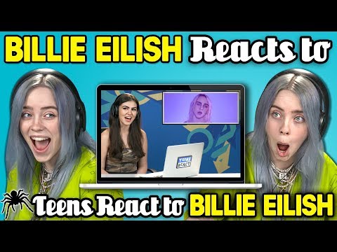 Billie Eilish Reacts To Teens React To Billie Eilish