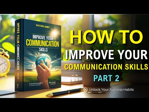 Give Me Few Minutes, and I'll Improve Your Communication Skills (Part 2) | Audiobook