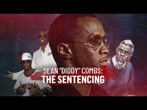 Sean "Diddy" Combs: The Sentencing