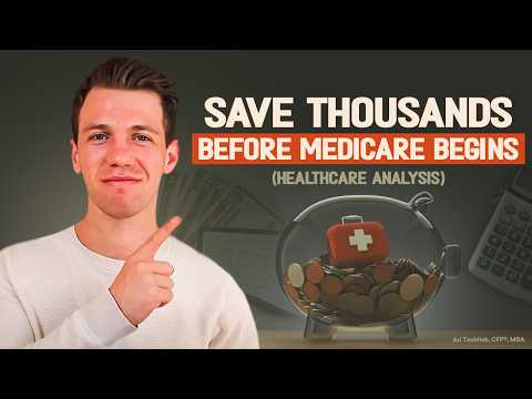 Healthcare Before 65: How To Save Thousands Every Year Before Medicare Begins