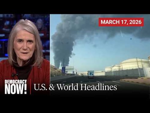 Top U.S. & World Headlines — March 17, 2026