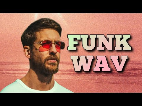Calvin Harris: Funk WAV Mix (feat. Snoop Dogg, Dua Lipa, Pharrell Williams, The Weeknd, Khalid...)