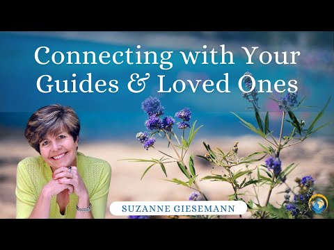 Connecting with Your Guides & Loved Ones | Suzanne Giesemann