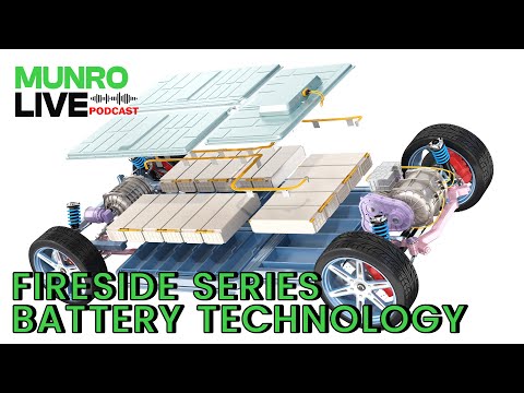 The Future of Batteries: Fireside Insights with Munro Live