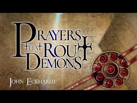 Prayers that rout demons - John Eckhardt