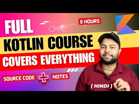 🔥Full Kotlin Course | Complete Kotlin Course in one video | Master Kotlin in one video