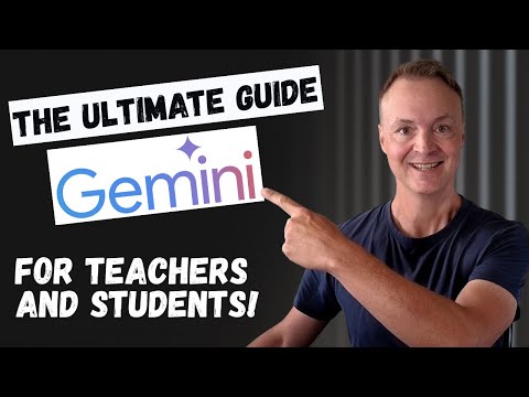 The Ultimate Teacher's Guide to Google Gemini - 2025 Masterclass