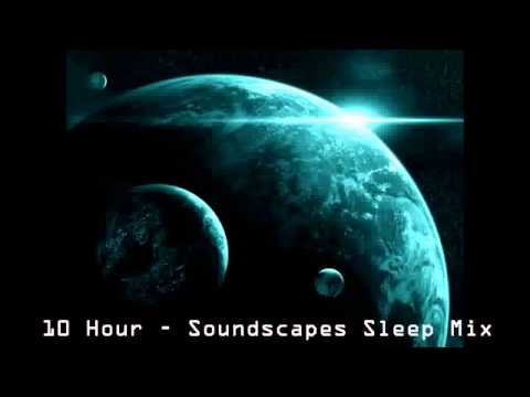 10 Hours Ambient Soundscapes Relaxation Sleep Mix