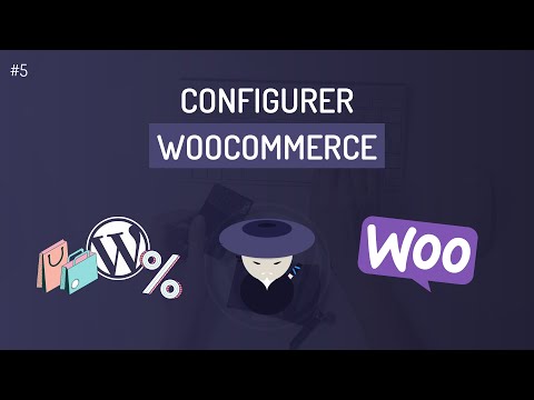 Comment configurer WooCommerce de A à Z sur WordPress