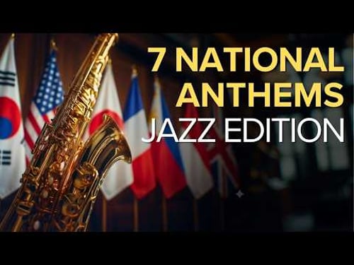 National Anthems in Smooth Jazz | USA, Korea, Japan, France, Philippines, Indonesia, UK
