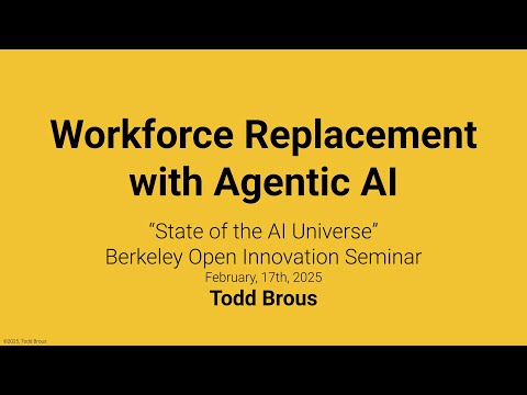 Workforce Replacement with Agentic AI - Berkeley Open Innovation Seminar