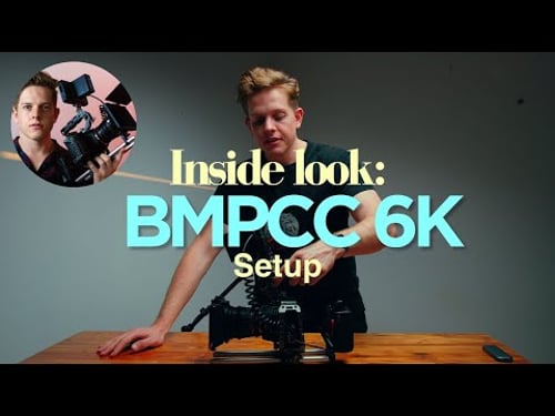 Inside Look: My Perfect BMPCC 6K Setup