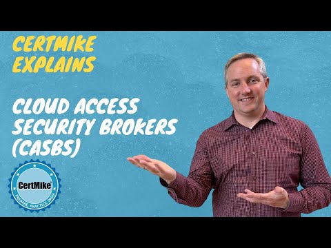 CertMike Explains Cloud Access Security Brokers (CASB)
