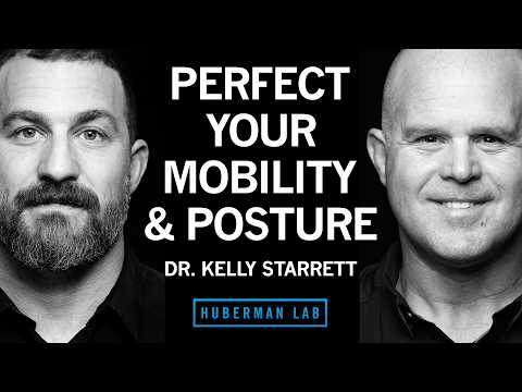How to Improve Your Mobility, Posture & Flexibility | Dr. Kelly Starrett