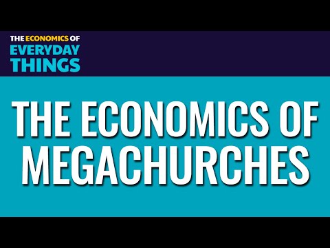 107. Megachurches | The Economics of Everyday Things