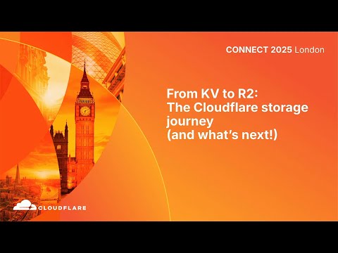 From KV to R2 - The Cloudflare storage journey - Cloudflare Connect London 2025