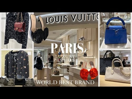 11 March 2026 PARIS FRANCE MOST EXPENSIVE LUXURY BRAND ITEM WORLD BEST BRAND LOUIS VUITTON | CHANNEL