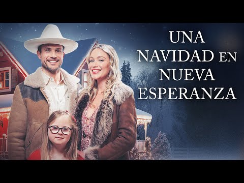 Una Navidad en Nueva Esperanza | Película familiar navideña en español | Katrina Bowden, Ryan Cooper