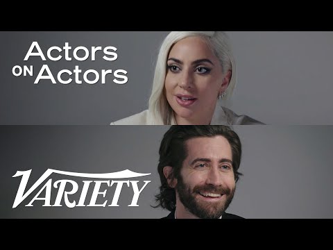 Lady Gaga & Jake Gyllenhaal | Actors on Actors - Full Conversation