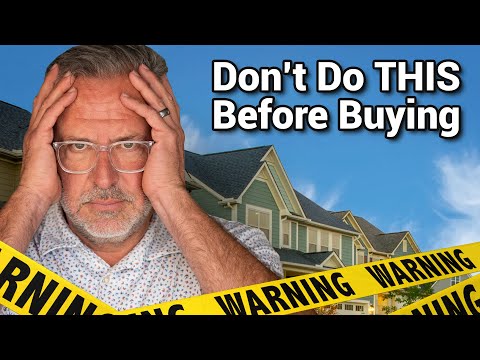 5 Things You Should NEVER Do Before Buying a House