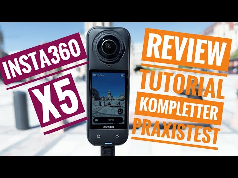 Insta360 X5 - Review, Tutorial, kompletter Praxistest