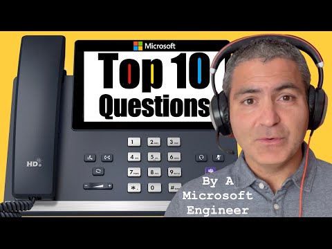 Your TOP 10 Teams Phones Questions - By a Microsoft Engineer
