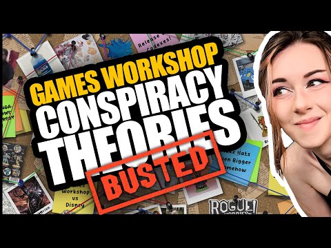 Which of These Games Workshop Conspiracy Theories are Actually TRUE?
