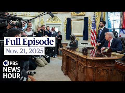 PBS News Hour full episode, Nov. 21, 2025